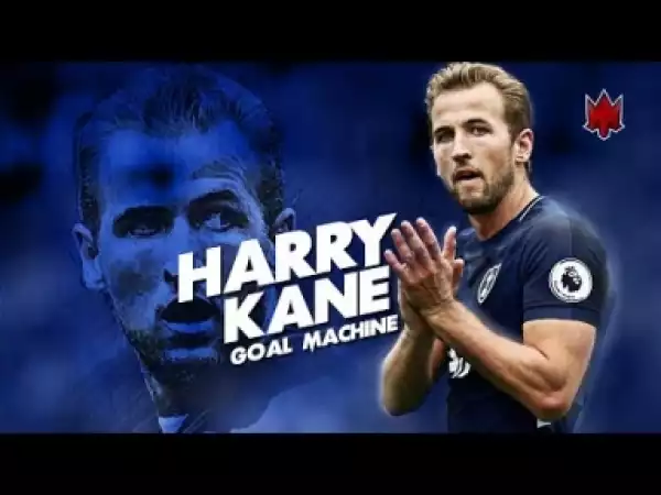 Video: Harry Kane - Perfect - Amazing Goals & Skills - 2017/18